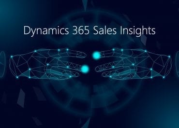 4 Ways to Close Sales Faster with D365 Sales Insights